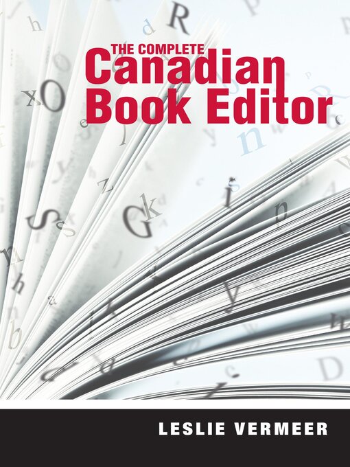 Title details for The Complete Canadian Book Editor by Leslie Vermeer - Available